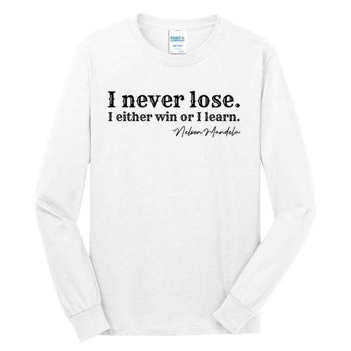 I Never Lose Nelson Mandela Tall Long Sleeve T-Shirt