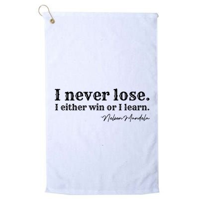 I Never Lose Nelson Mandela Golf Towel