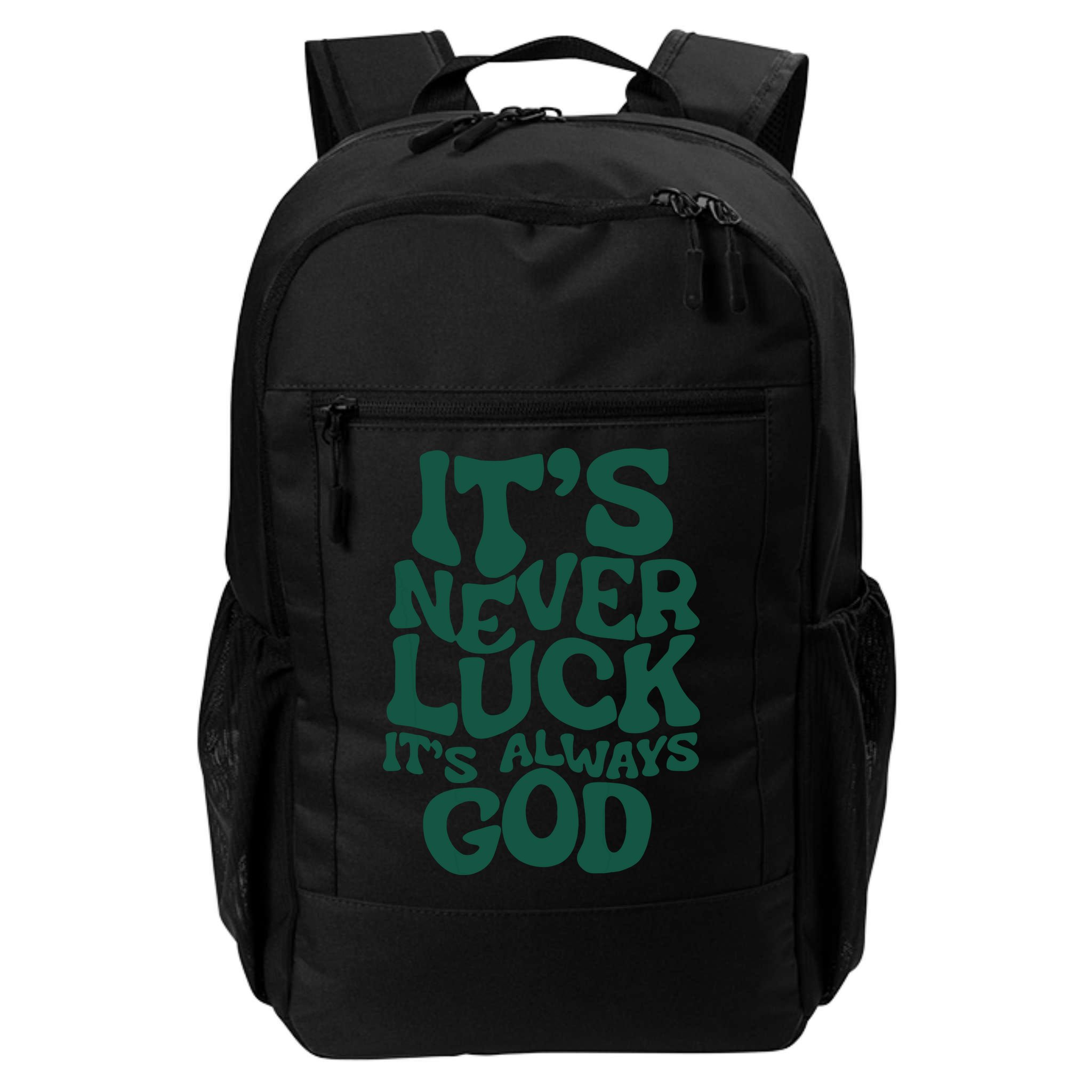Its Never Luck Its Always God Backpack