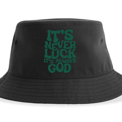 Its Never Luck Its Always God Sustainable Bucket Hat
