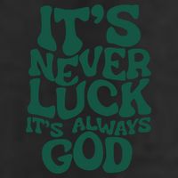 Its Never Luck Its Always God Adult Drive Performance Visor