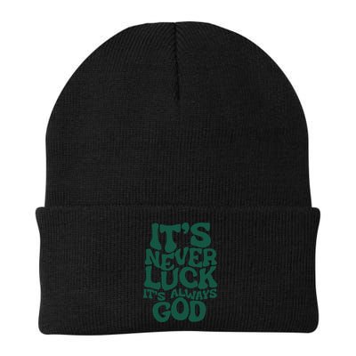 Its Never Luck Its Always God Beanie