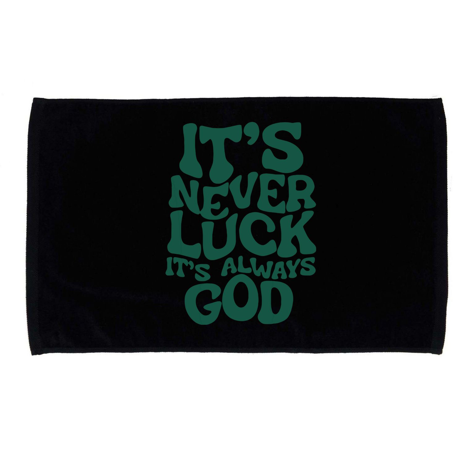 Its Never Luck Its Always God Microfiber Hand Towel