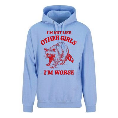 IM Not Like Other Girl IM Worse Possum Raccoon Unisex Surf Hoodie