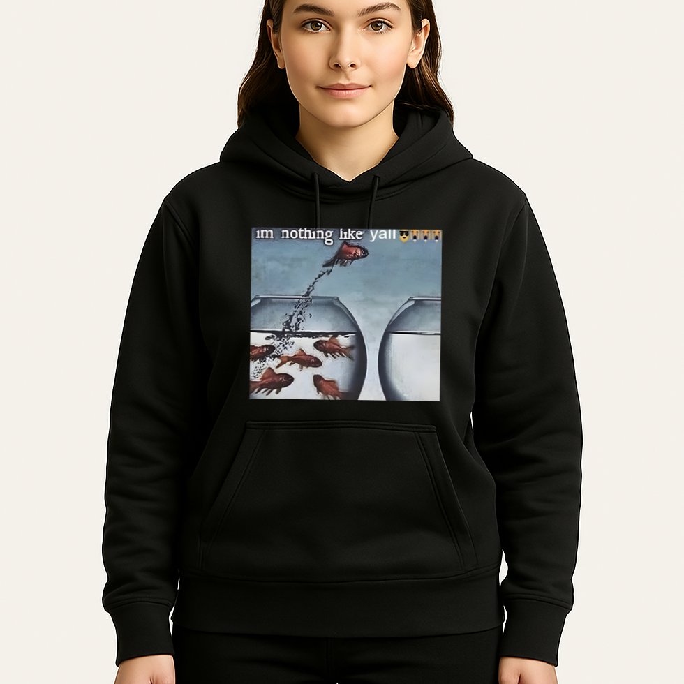 IM Nothing Like YAll Hoodie