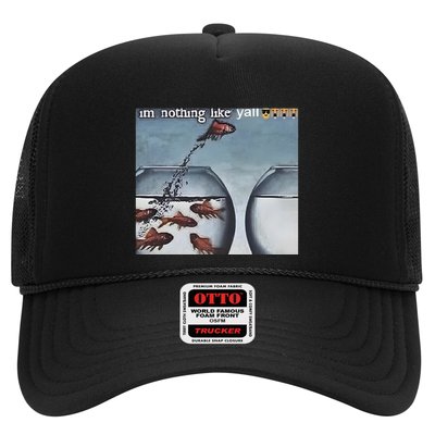 IM Nothing Like YAll Trucker Hat