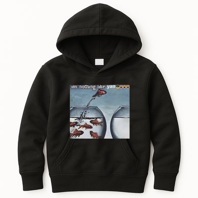 IM Nothing Like YAll Kids Hoodie