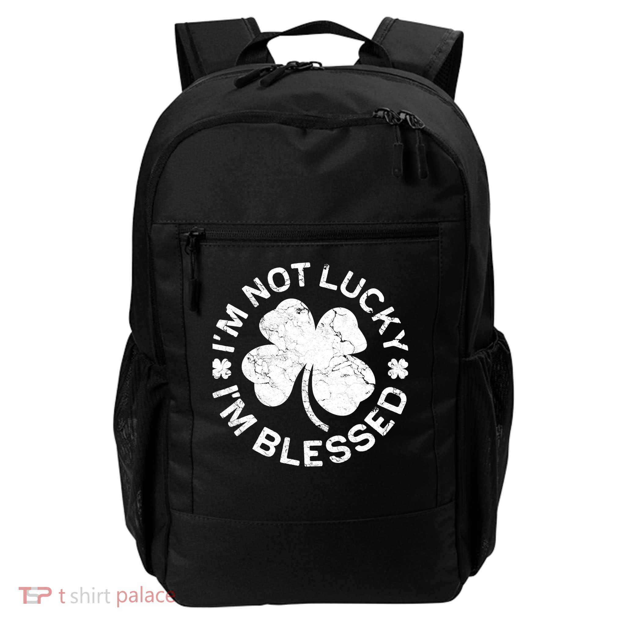 I'm Not Lucki I'm Blesssed Merch St.Patrick's Day Backpack