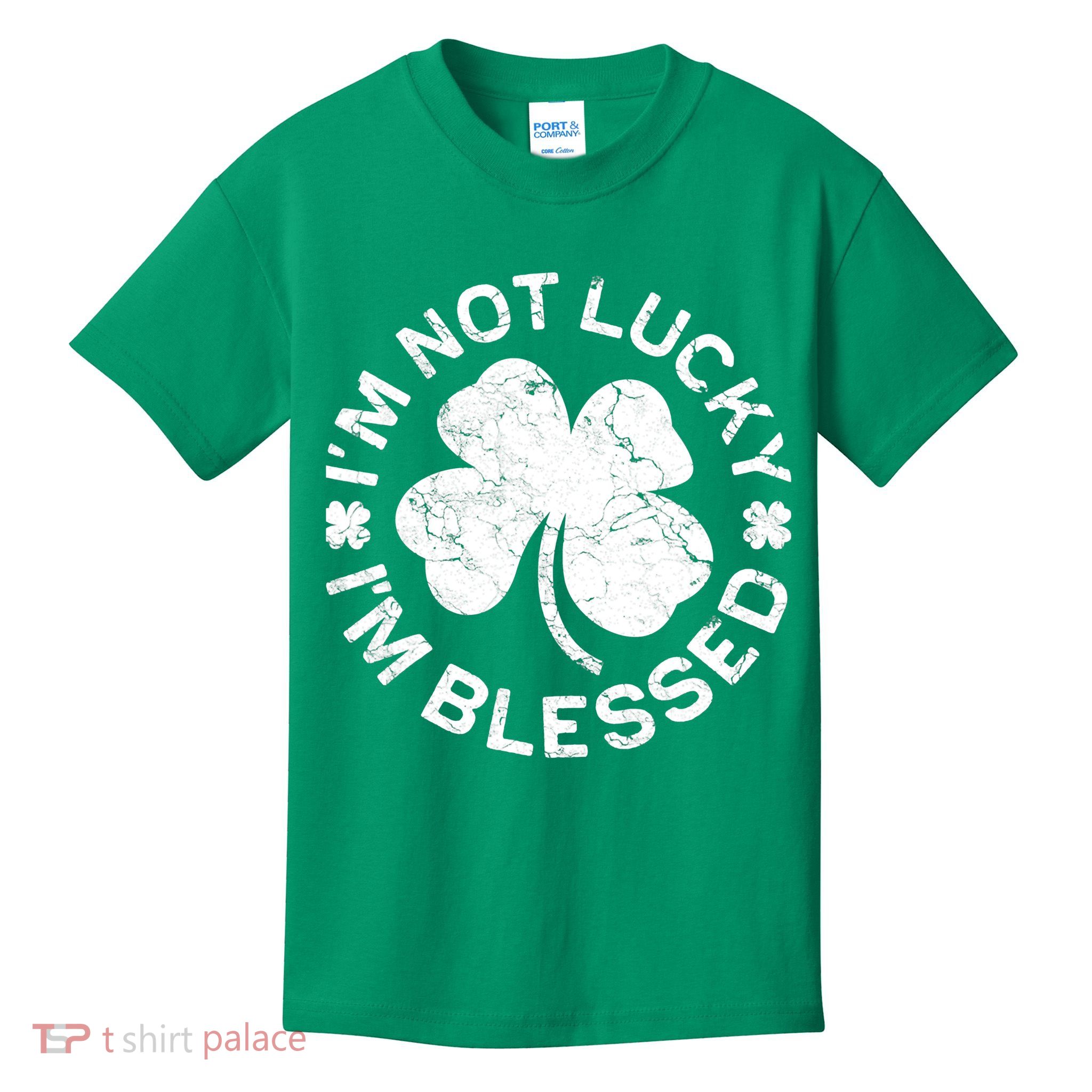 I'm Not Lucki I'm Blesssed Merch St.Patrick's Day Kids T-Shirt