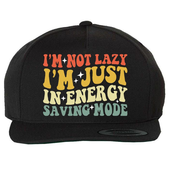 Im Not Lazy Im Just In Energy Saving Mode Groovy Wool Snapback Cap