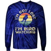 Im Not Lost Im Bird Watching Birdwatching Birds Lover Gift Tie-Dye Long Sleeve Shirt