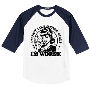 Im Not Like Other Girl Im Worse Baseball Sleeve Shirt