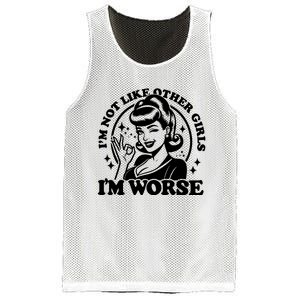 Im Not Like Other Girl Im Worse Mesh Reversible Basketball Jersey Tank