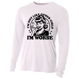 Im Not Like Other Girl Im Worse Cooling Performance Long Sleeve Crew