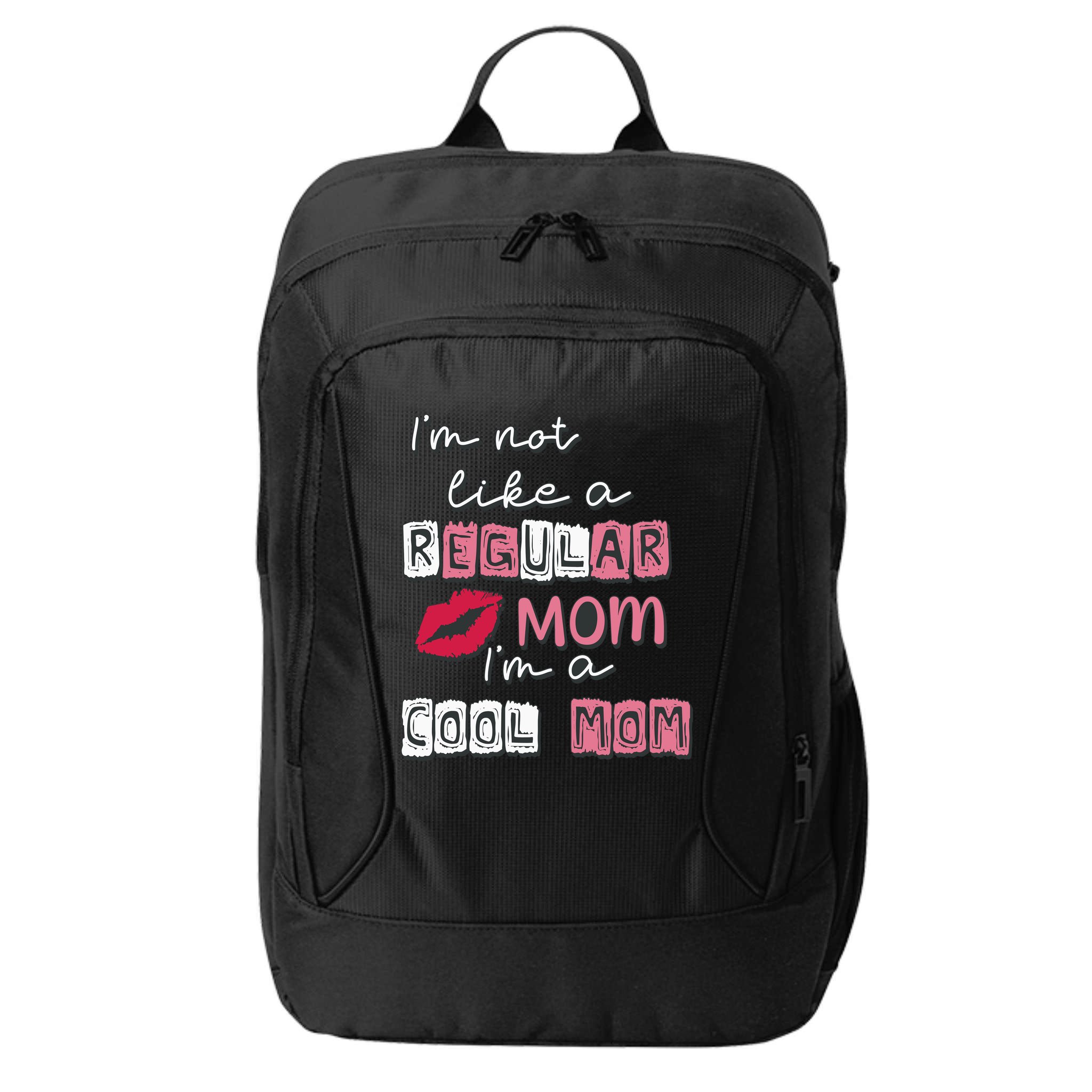 IM Not Like A Regular Mom IM A Coolmom Funny Mothers Day City Backpack