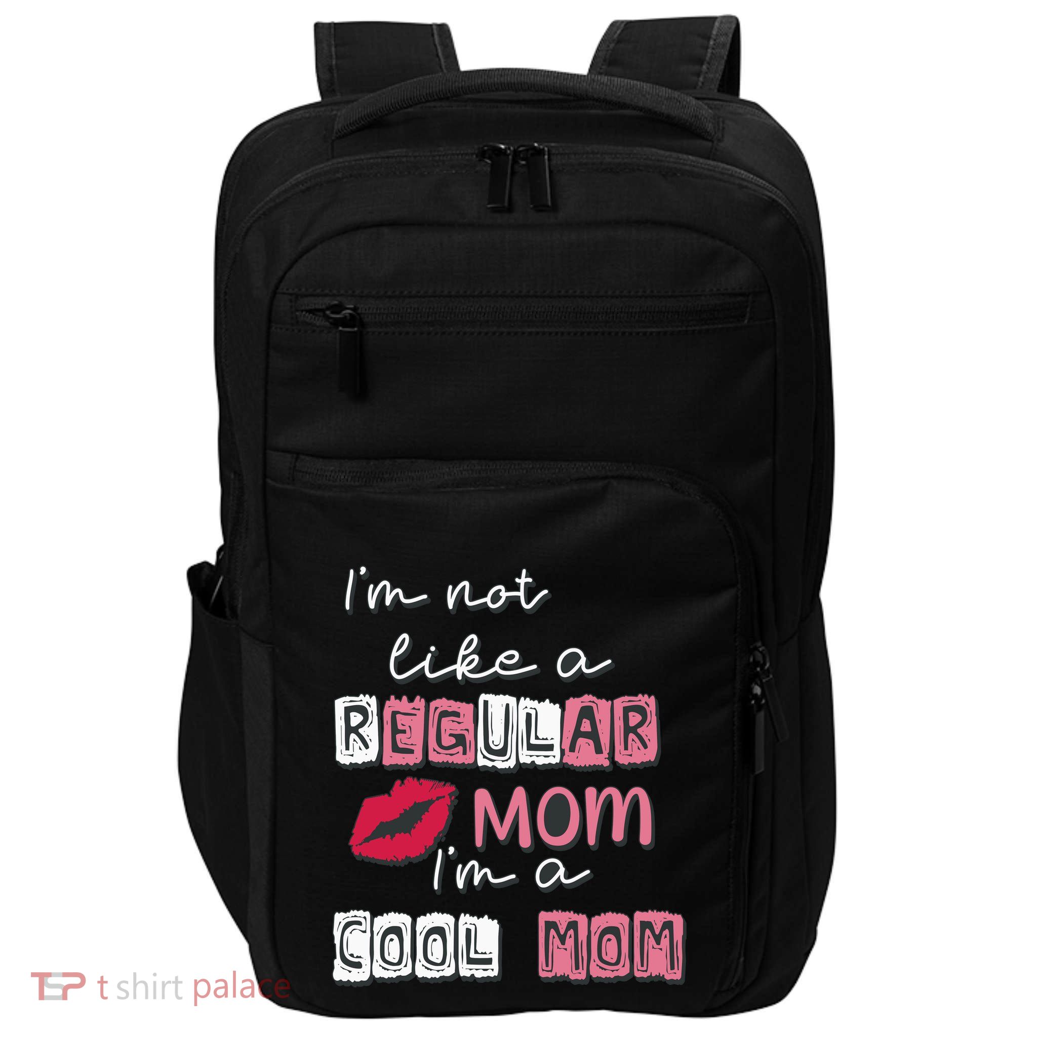 IM Not Like A Regular Mom IM A Coolmom Funny Mothers Day Impact Tech Backpack