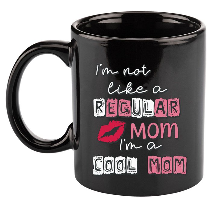 IM Not Like A Regular Mom IM A Coolmom Funny Mothers Day 11oz C Handle Ceramic Mug