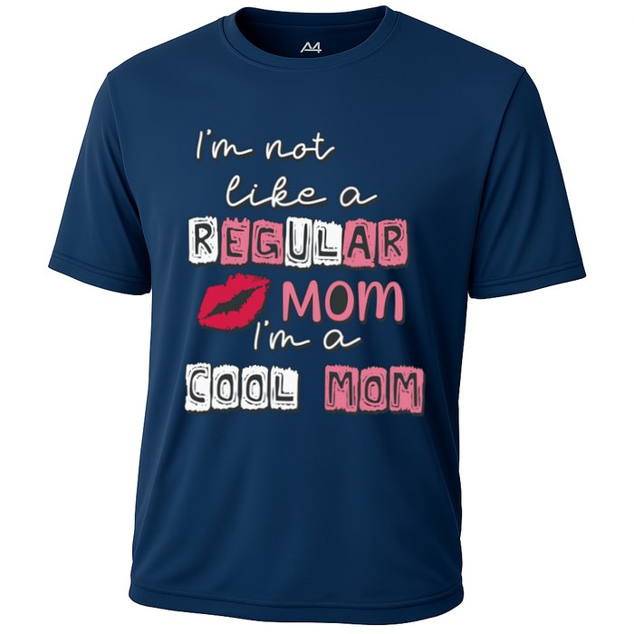 IM Not Like A Regular Mom IM A Coolmom Funny Mothers Day Cooling Performance Crew T-Shirt