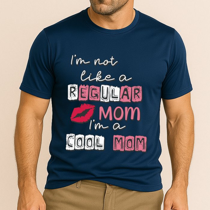 IM Not Like A Regular Mom IM A Coolmom Funny Mothers Day Cooling Performance Crew T-Shirt