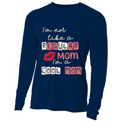 IM Not Like A Regular Mom IM A Coolmom Funny Mothers Day Cooling Performance Long Sleeve Crew