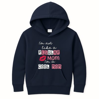 IM Not Like A Regular Mom IM A Coolmom Funny Mothers Day Kids Hoodie