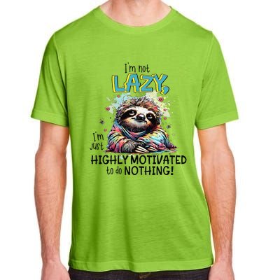 I’M Not Lazy I’M Just Highly Motivated To Do Nothing Slooth Adult ChromaSoft Performance T-Shirt