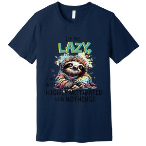 I’M Not Lazy I’M Just Highly Motivated To Do Nothing Slooth Premium T-Shirt