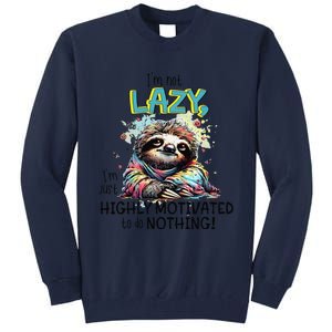 I’M Not Lazy I’M Just Highly Motivated To Do Nothing Slooth Tall Sweatshirt