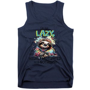 I’M Not Lazy I’M Just Highly Motivated To Do Nothing Slooth Tank Top