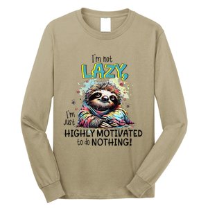 I’M Not Lazy I’M Just Highly Motivated To Do Nothing Slooth Long Sleeve Shirt