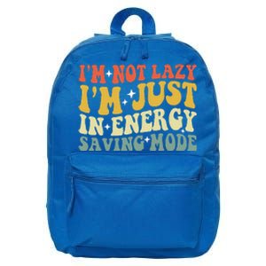 Im Not Lazy Im Just In Energy Saving Mode 16 in Basic Backpack