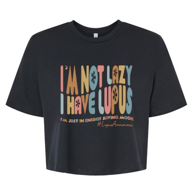 Im Not Lazy I Have Lupus Support Bella+Canvas Jersey Crop Tee