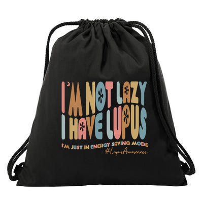 Im Not Lazy I Have Lupus Support Drawstring Bag