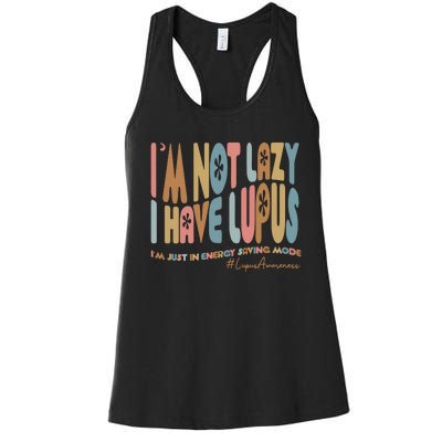 Im Not Lazy I Have Lupus Support Women's Racerback Tank