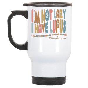 Im Not Lazy I Have Lupus Support Stainless Steel Travel Mug