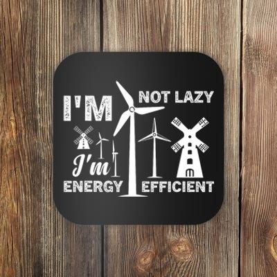 I´m Not Lazy I´m Energy Efficient Funny Green Energy Coaster