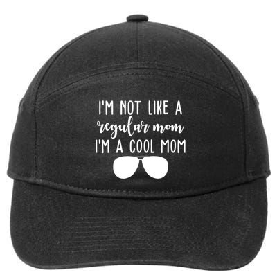 Im Not Like A Regular Mom Im A Cool Mom 7-Panel Snapback Hat