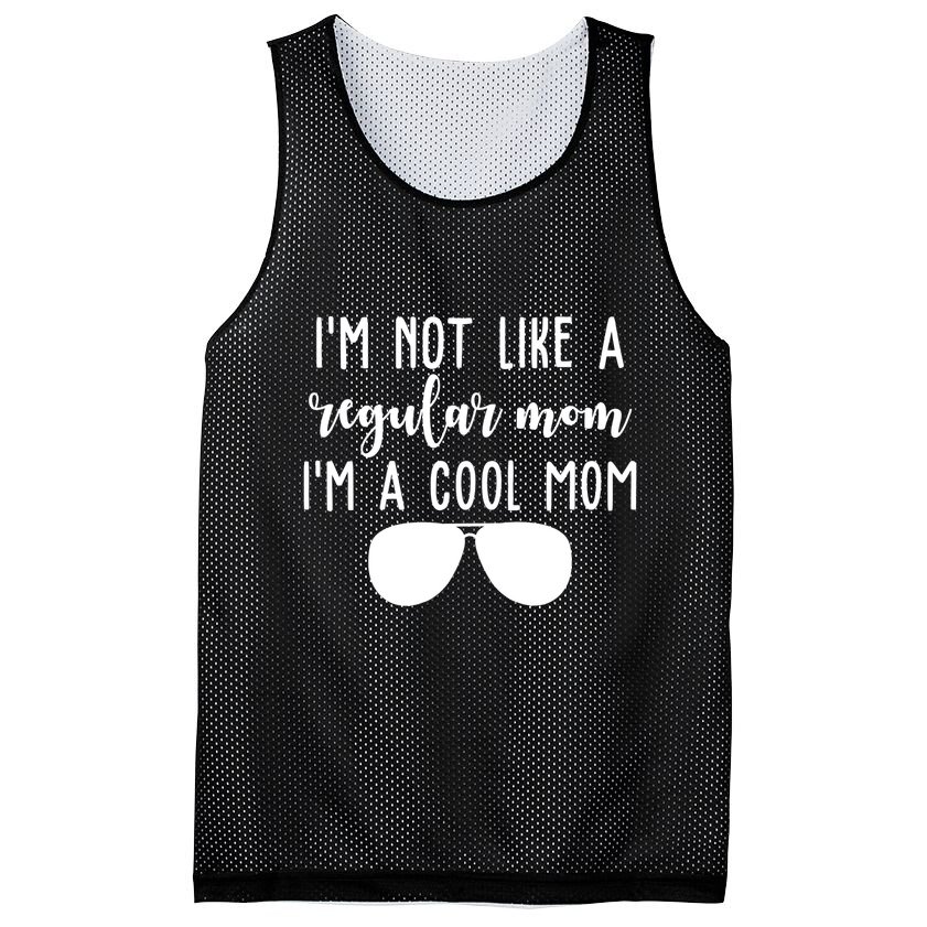 Im Not Like A Regular Mom Im A Cool Mom Mesh Reversible Basketball Jersey Tank