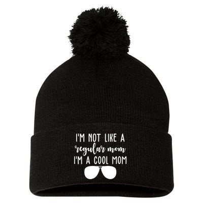 Im Not Like A Regular Mom Im A Cool Mom Pom Pom 12in Knit Beanie