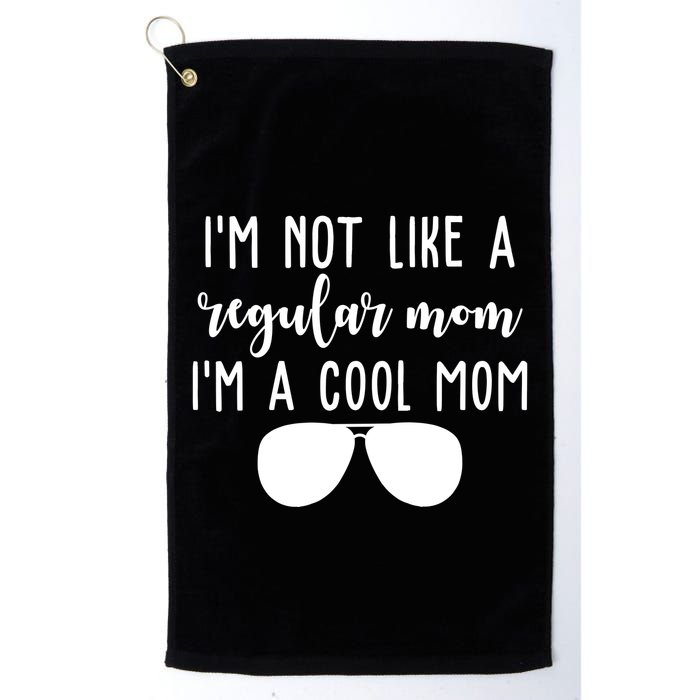 Im Not Like A Regular Mom Im A Cool Mom Golf Towel
