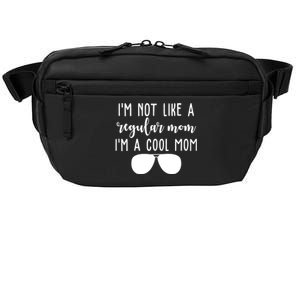 Im Not Like A Regular Mom Im A Cool Mom Crossbody Pack