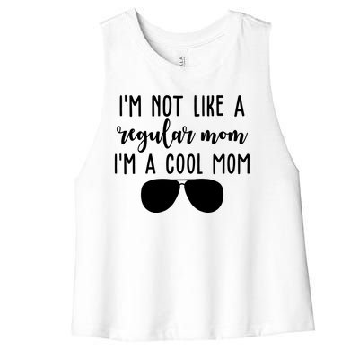 Im Not Like A Regular Mom Im A Cool Mom Women's Racerback Cropped Tank