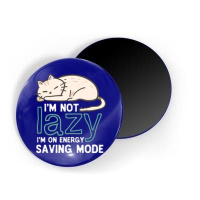 I'm Not Lazy On Energy Saving Mode Funny Cute Cat Sleeping Funny Gift Magnet