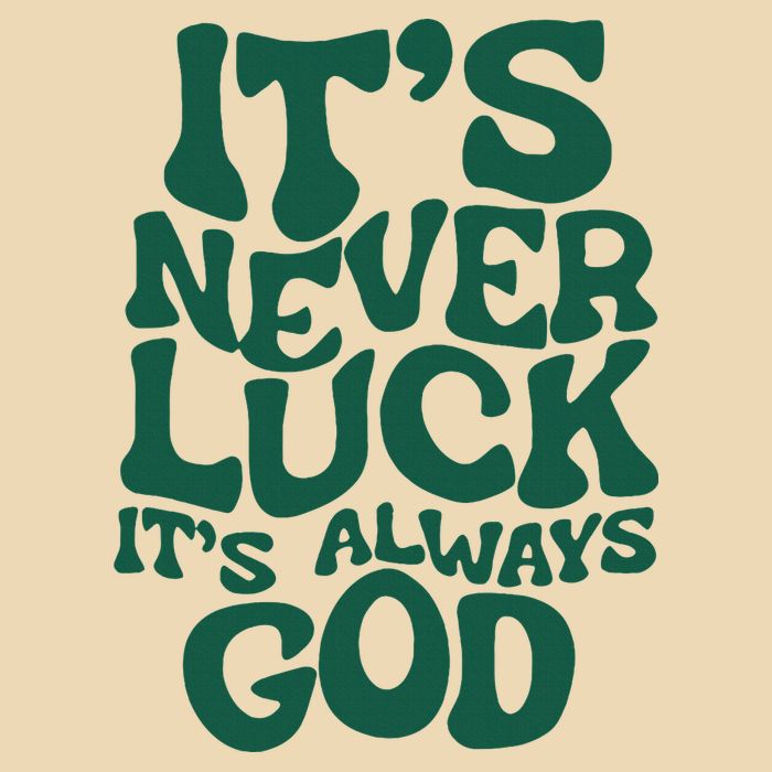 ItS Never Luck ItS Always God Bag