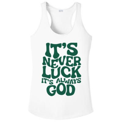 ItS Never Luck ItS Always God Ladies PosiCharge Competitor Racerback Tank