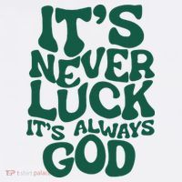 ItS Never Luck ItS Always God Magnet