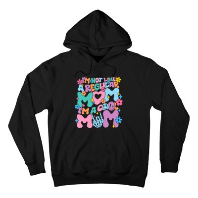 Im Not Like A Regular Mom Im Cool Mom Hoodie