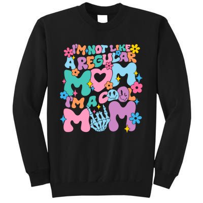 Im Not Like A Regular Mom Im Cool Mom Sweatshirt