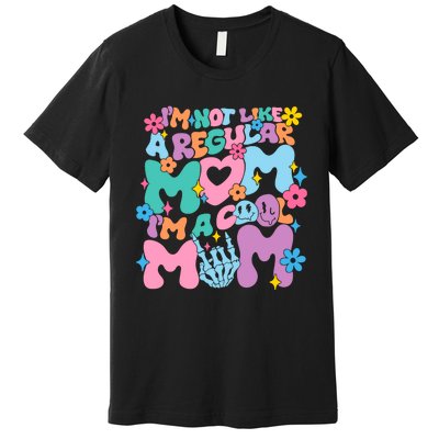 Im Not Like A Regular Mom Im Cool Mom Premium T-Shirt