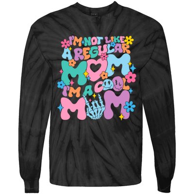 Im Not Like A Regular Mom Im Cool Mom Tie-Dye Long Sleeve Shirt